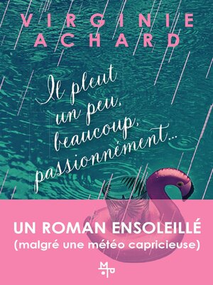 cover image of Il pleut, un peu, beaucoup, passionnément
